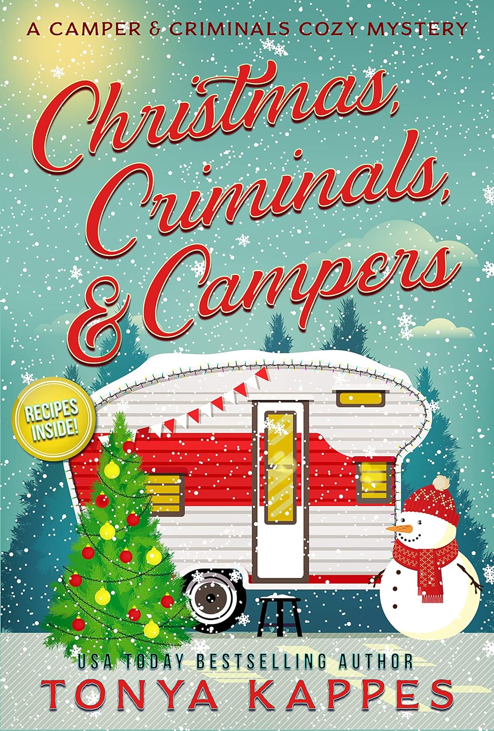 Christmas, Criminals, and Campers - Tonya Kappes