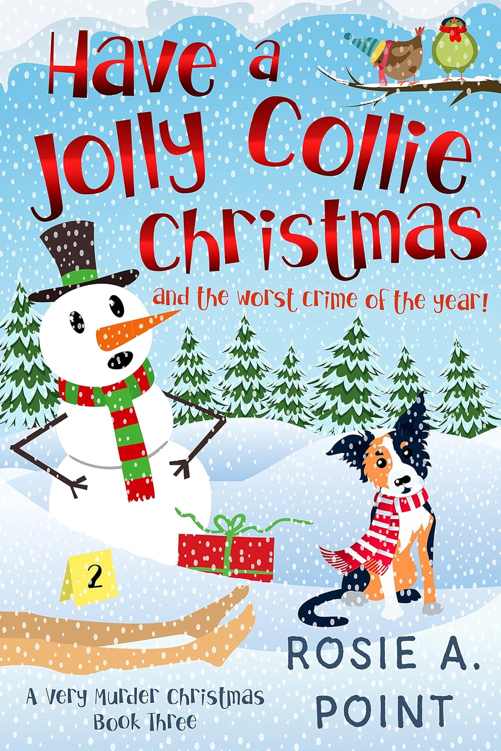 Have a Jolly Collie Christmas - Rosie A. Point