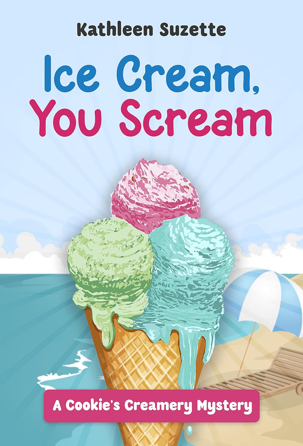Ice Cream, You Scream – Kathleen Suzette