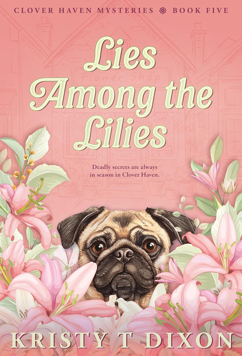 Lies Among the Lilies – Kristy T. Dixon