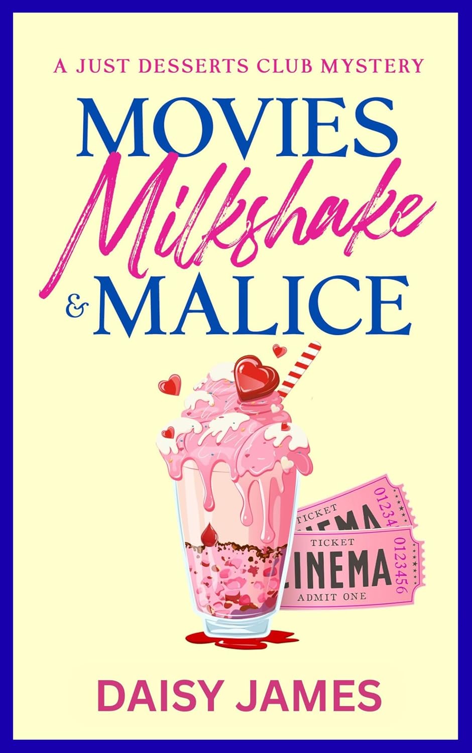 Movies, Milkshake & Malice - Daisy James