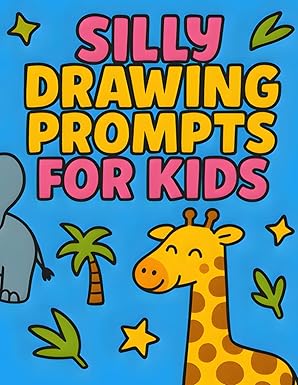 Silly Drawing Prompts for Kids: Funny Animals & Wild Creatures