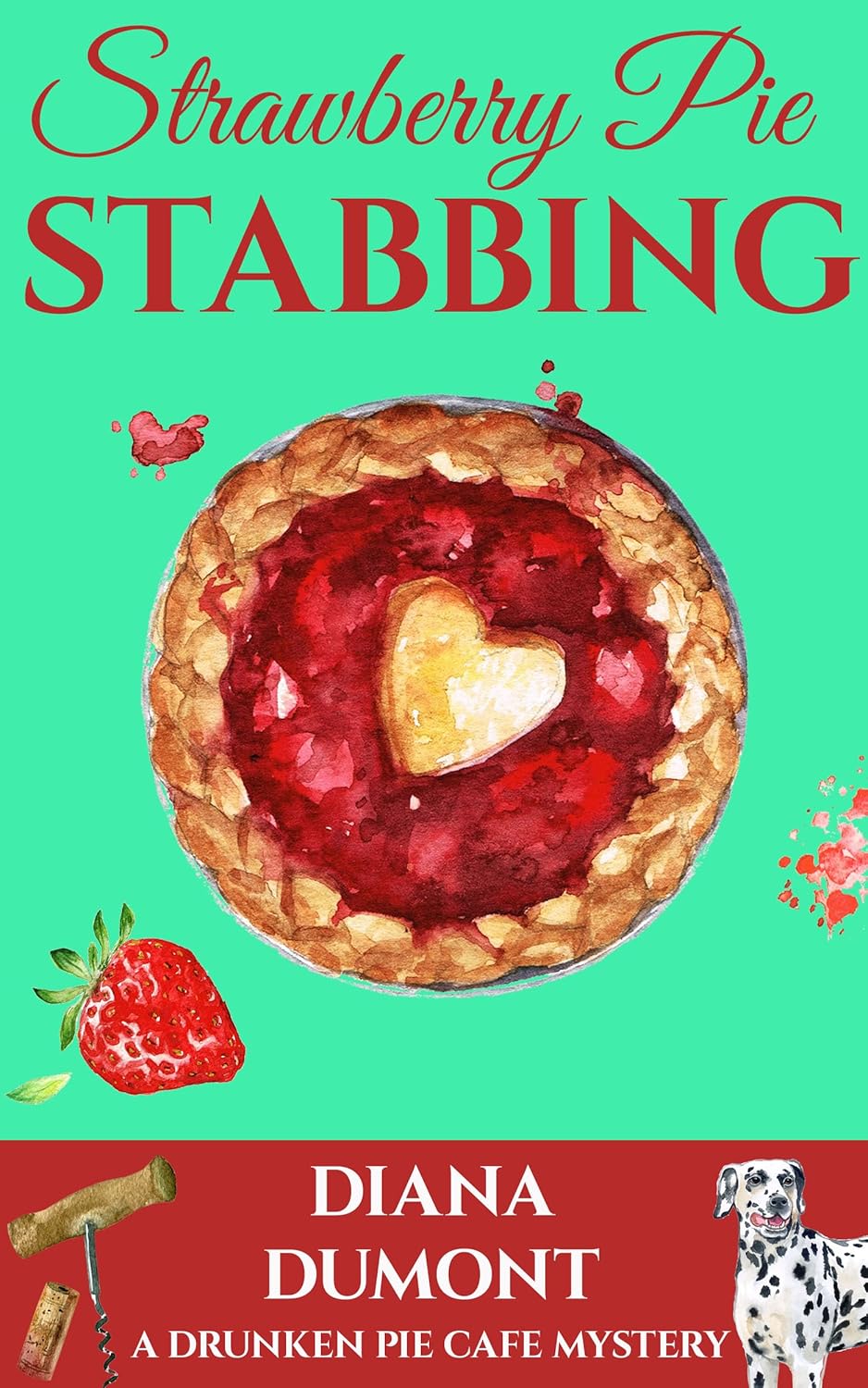Strawberry Pie Stabbing - Diana Dumont